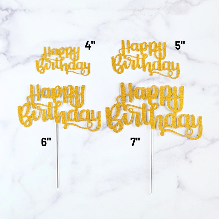 Happy Birthday Cake Topper - Sizes 4”-7”